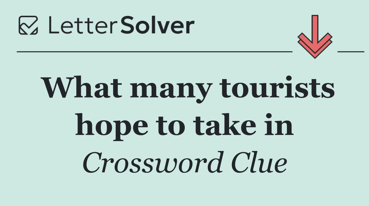 What many tourists hope to take in