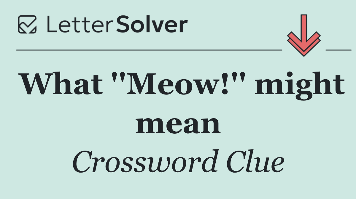 What ''Meow!'' might mean