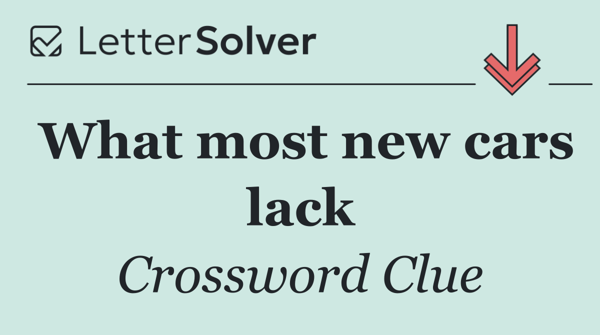 What most new cars lack