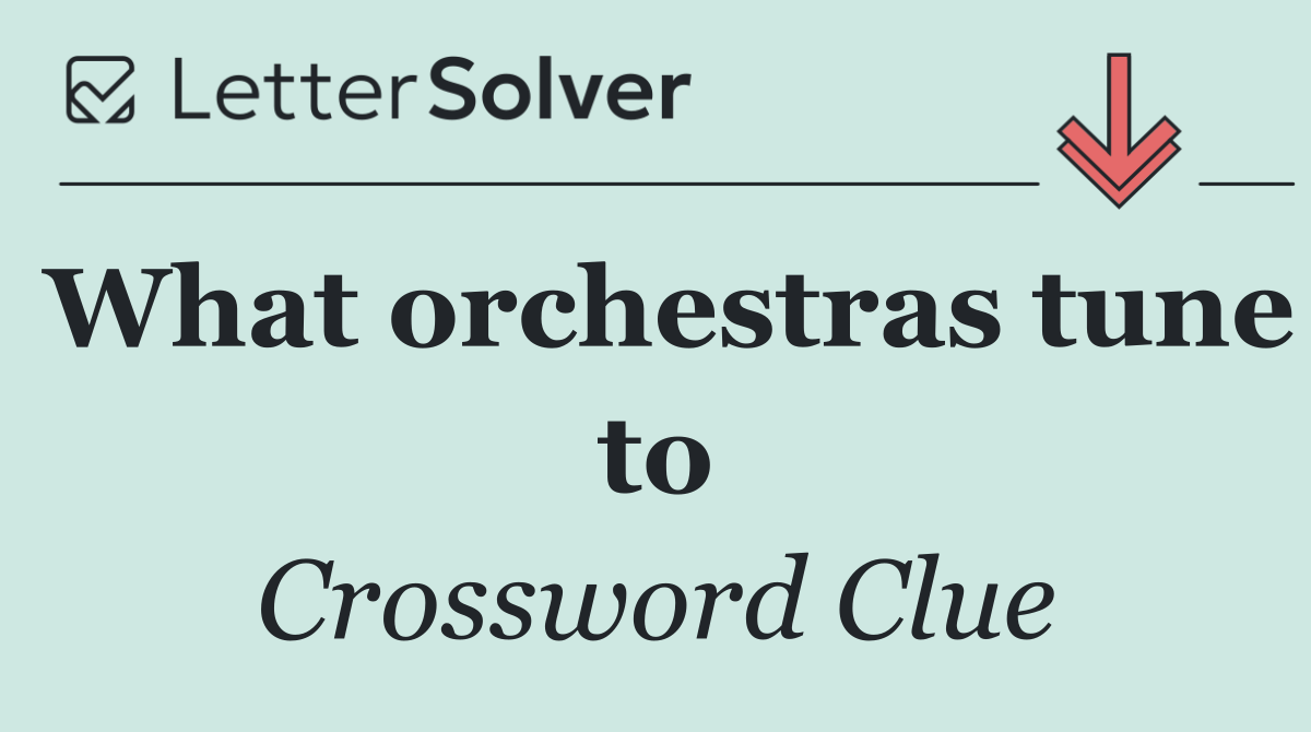 What orchestras tune to