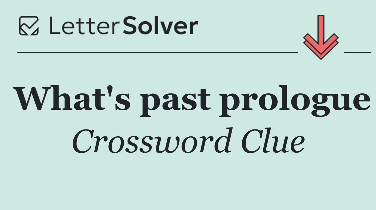 What's past prologue