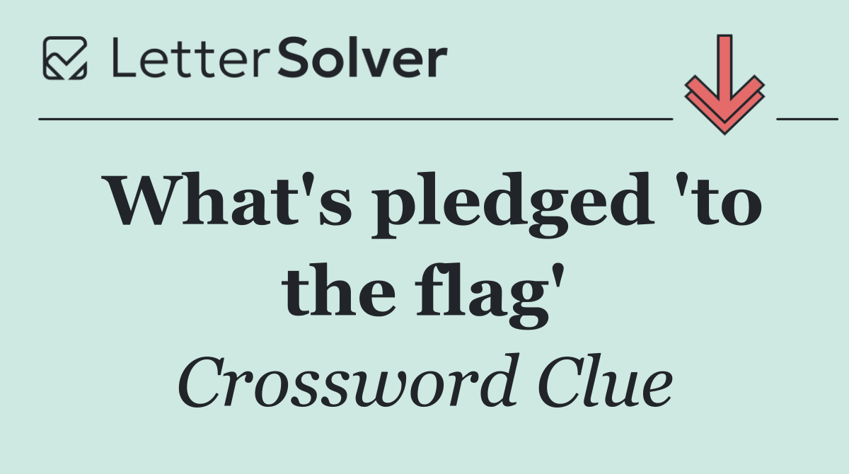 What's pledged 'to the flag'