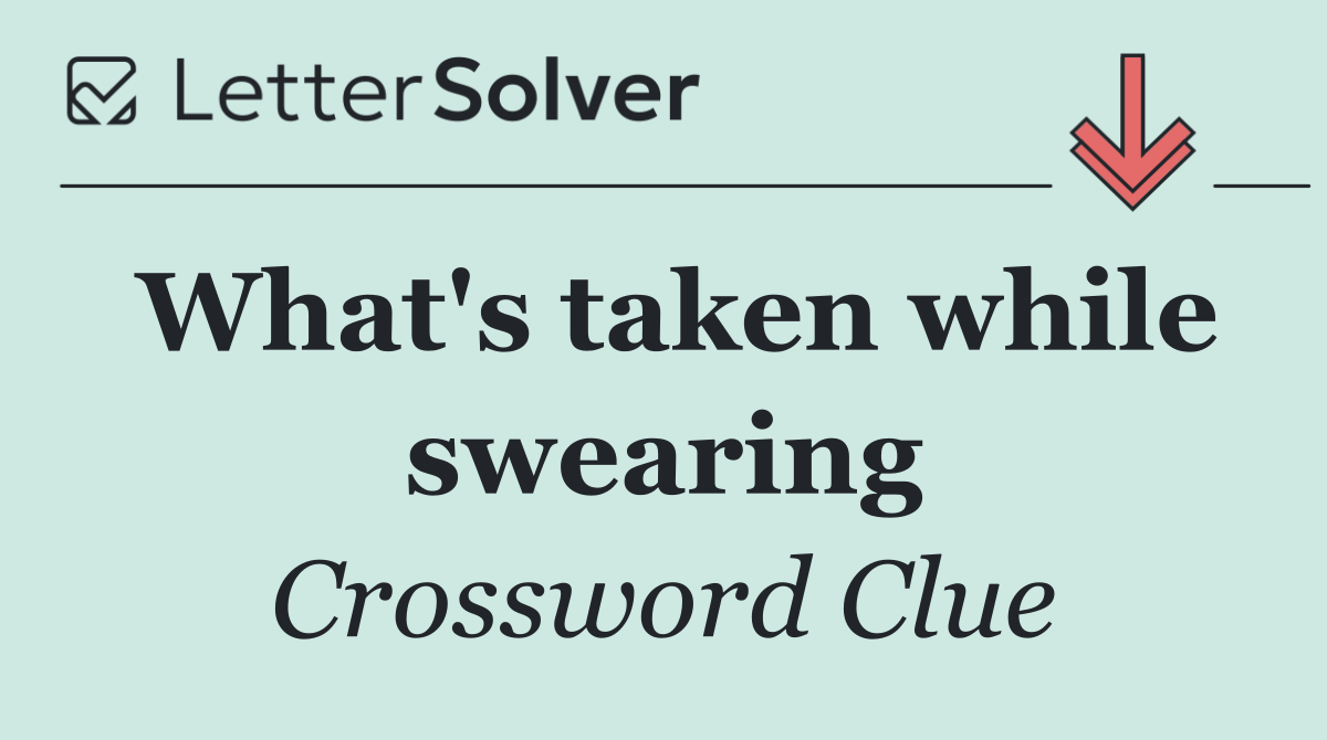 What's taken while swearing