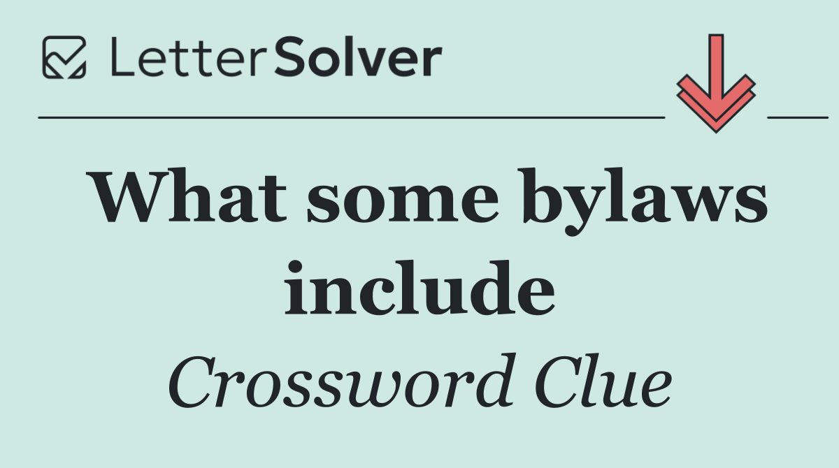 What some bylaws include