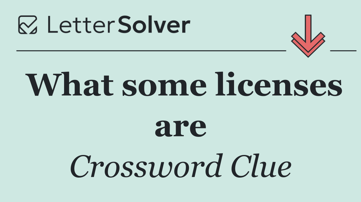 What some licenses are