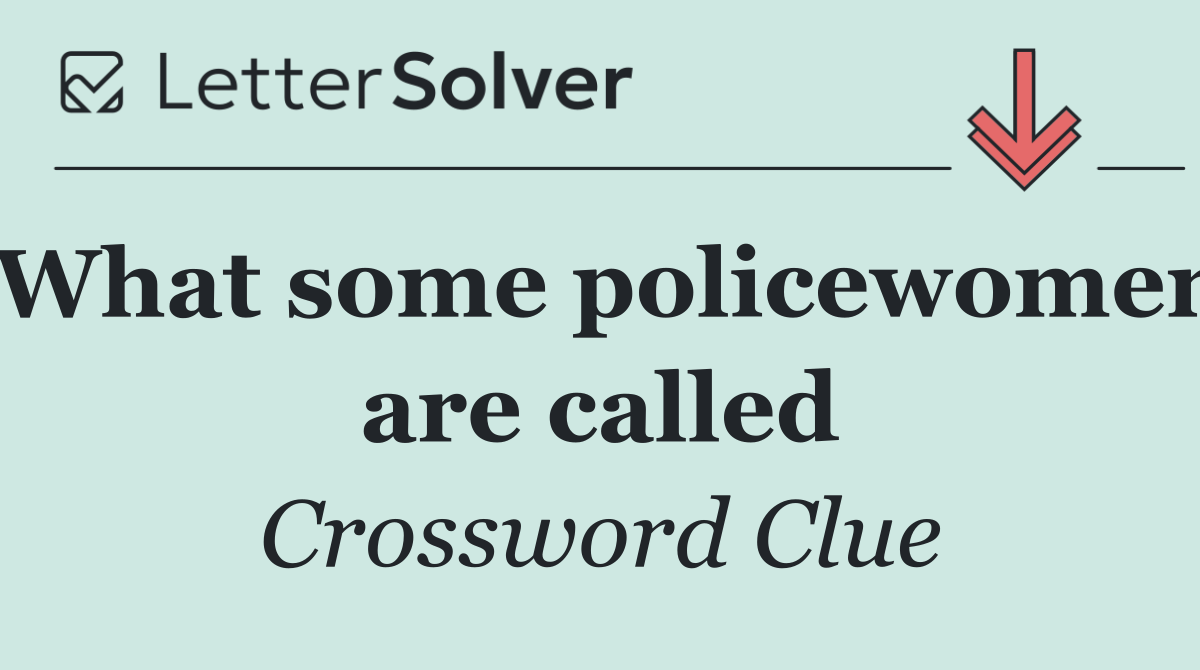 What some policewomen are called