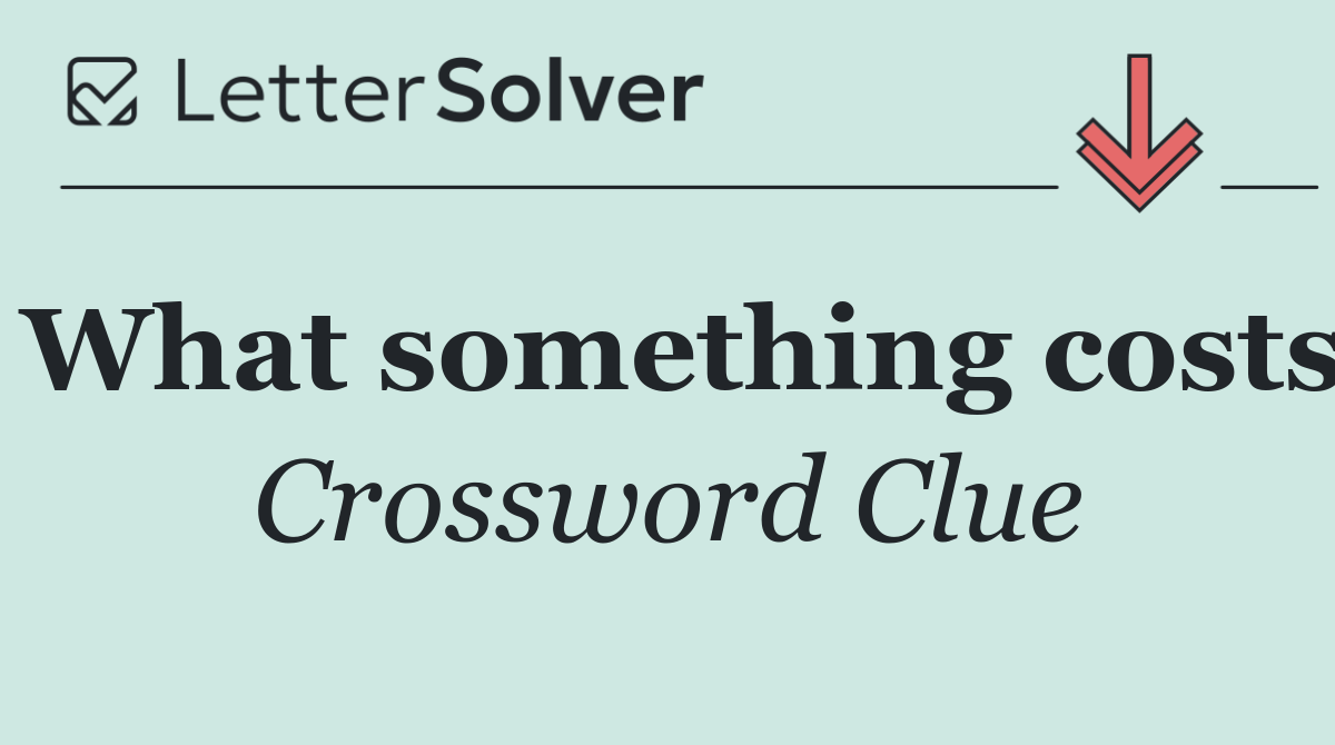 What something costs