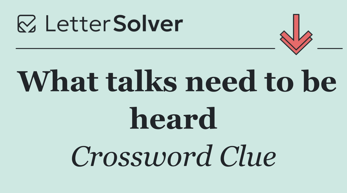What talks need to be heard