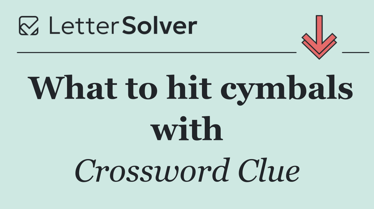 What to hit cymbals with