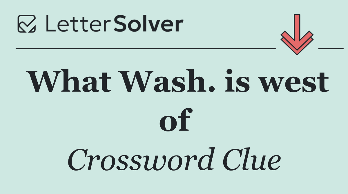 What Wash. is west of