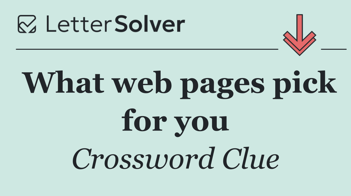 What web pages pick for you