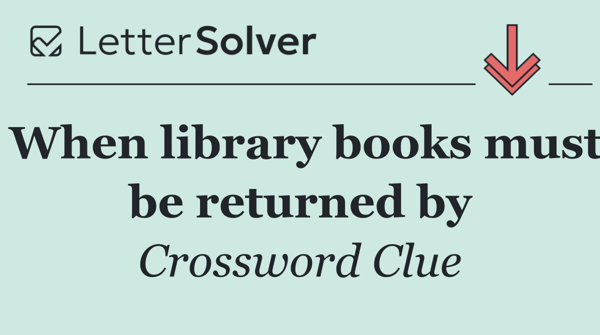 When library books must be returned by