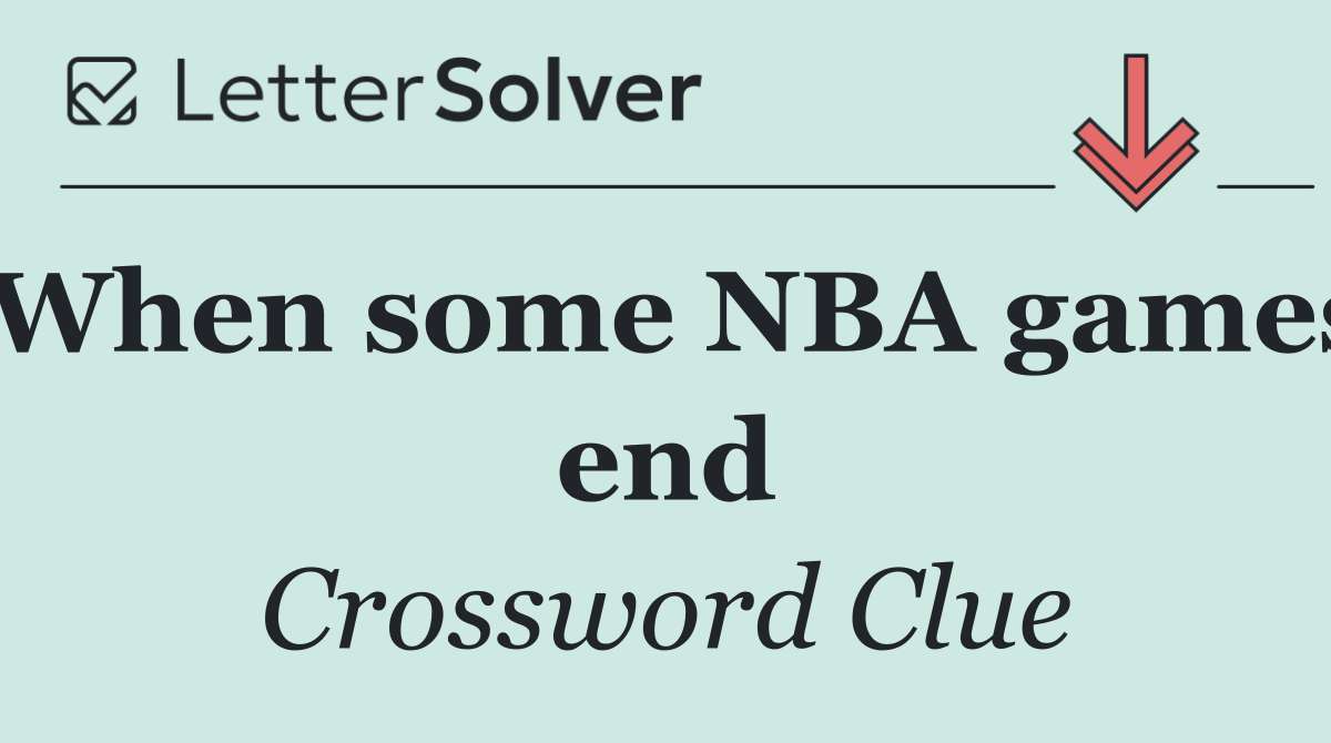 When some NBA games end