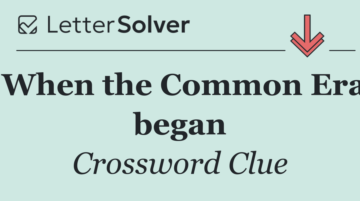 When the Common Era began