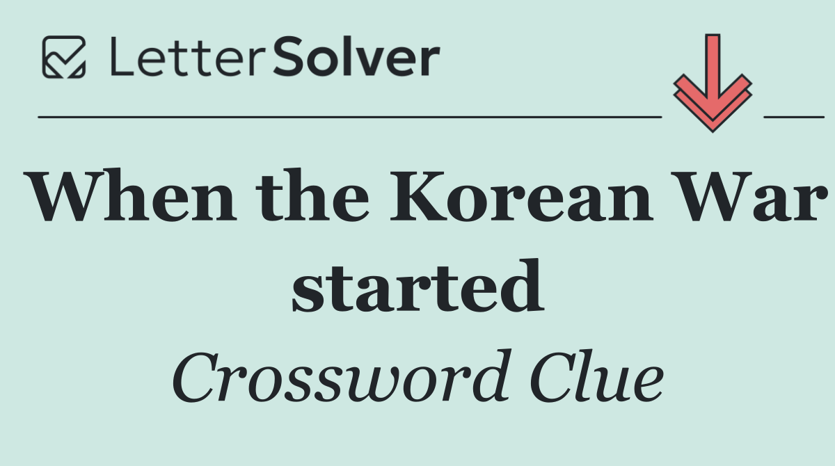 When the Korean War started