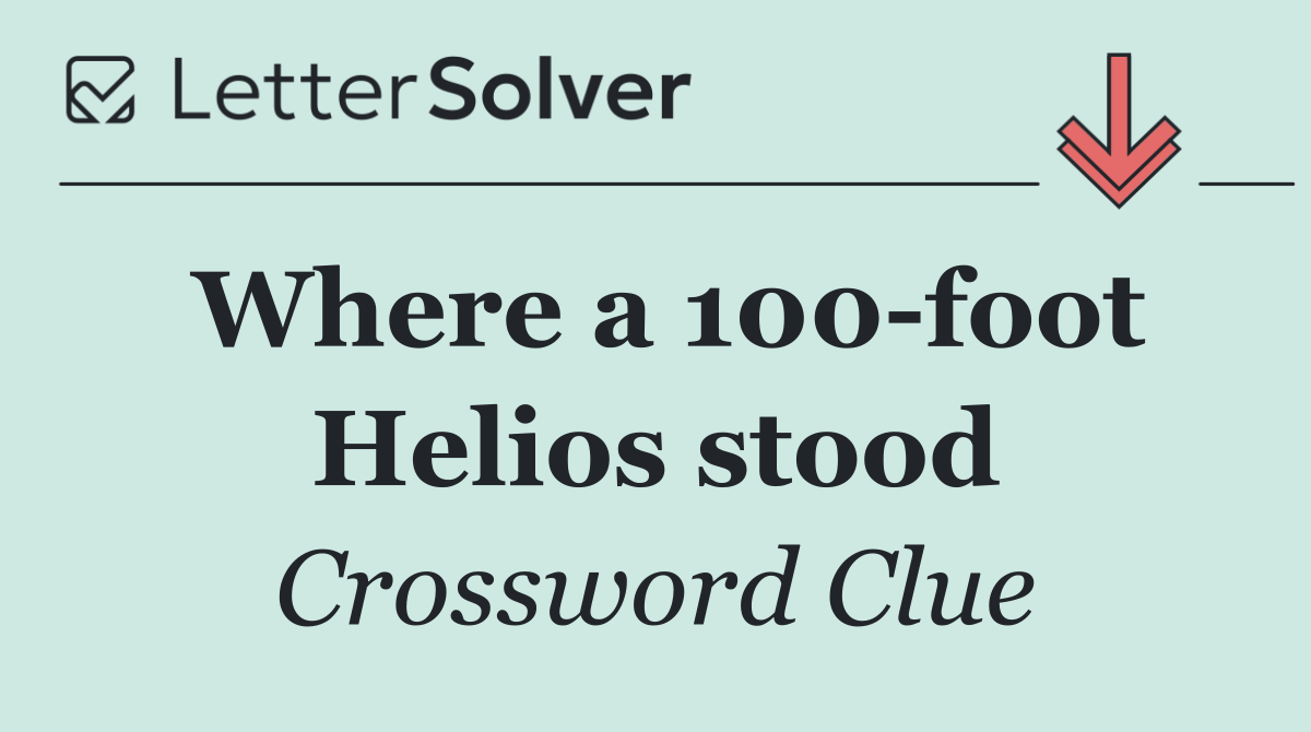 Where a 100 foot Helios stood