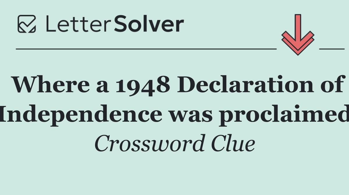 Where a 1948 Declaration of Independence was proclaimed