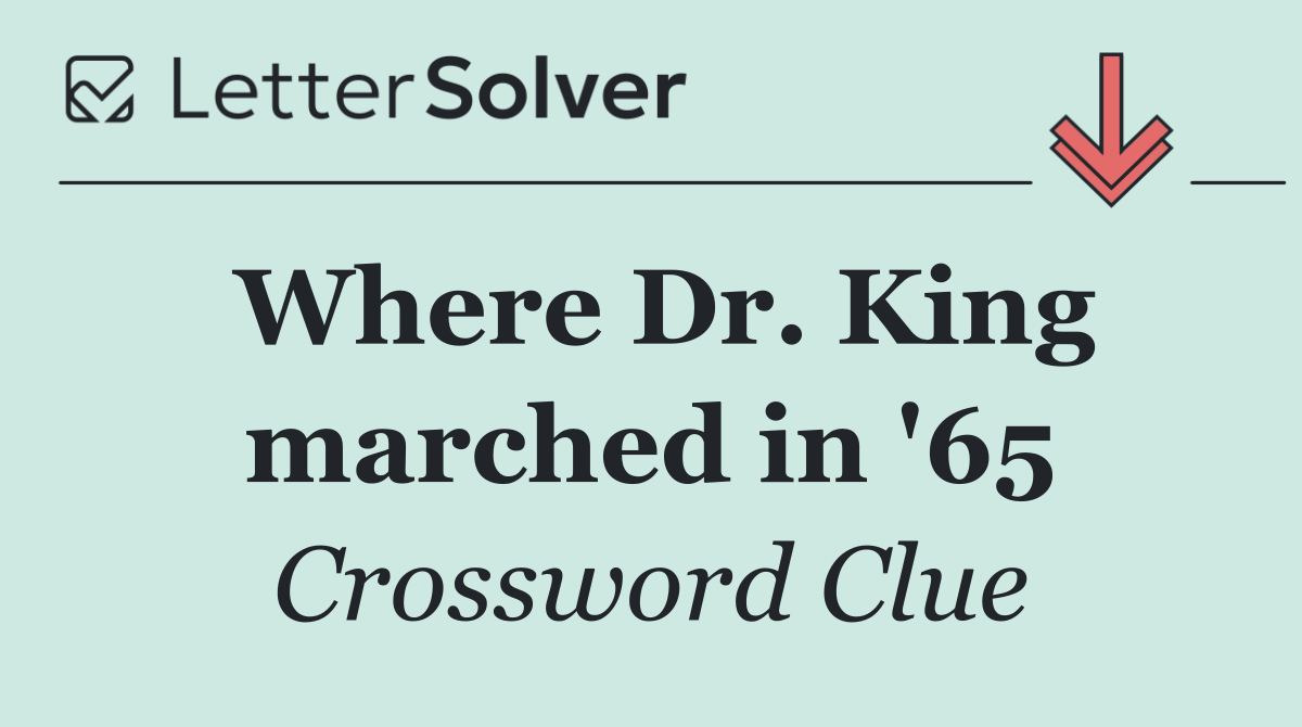 Where Dr. King marched in '65