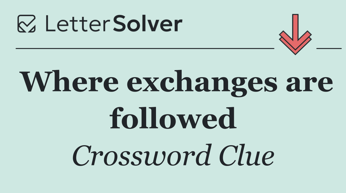 Where exchanges are followed
