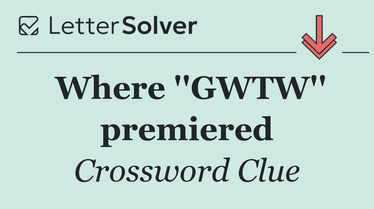 Where ''GWTW'' premiered