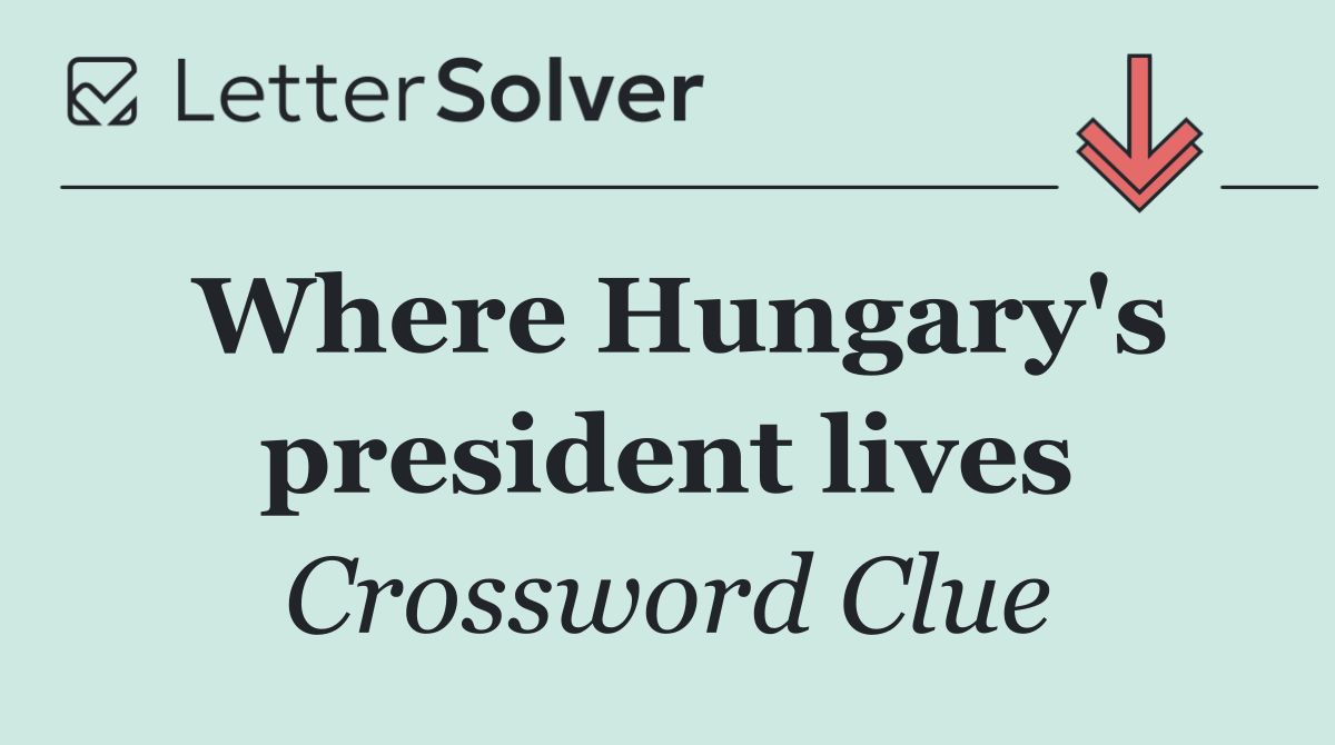 Where Hungary's president lives