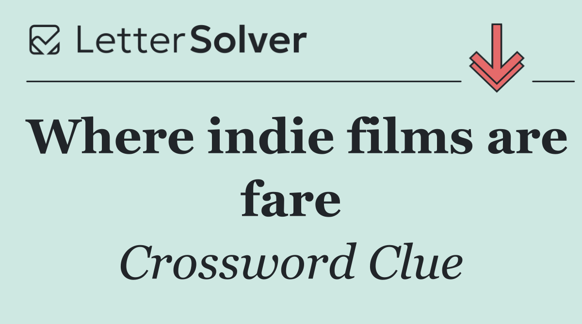 Where indie films are fare