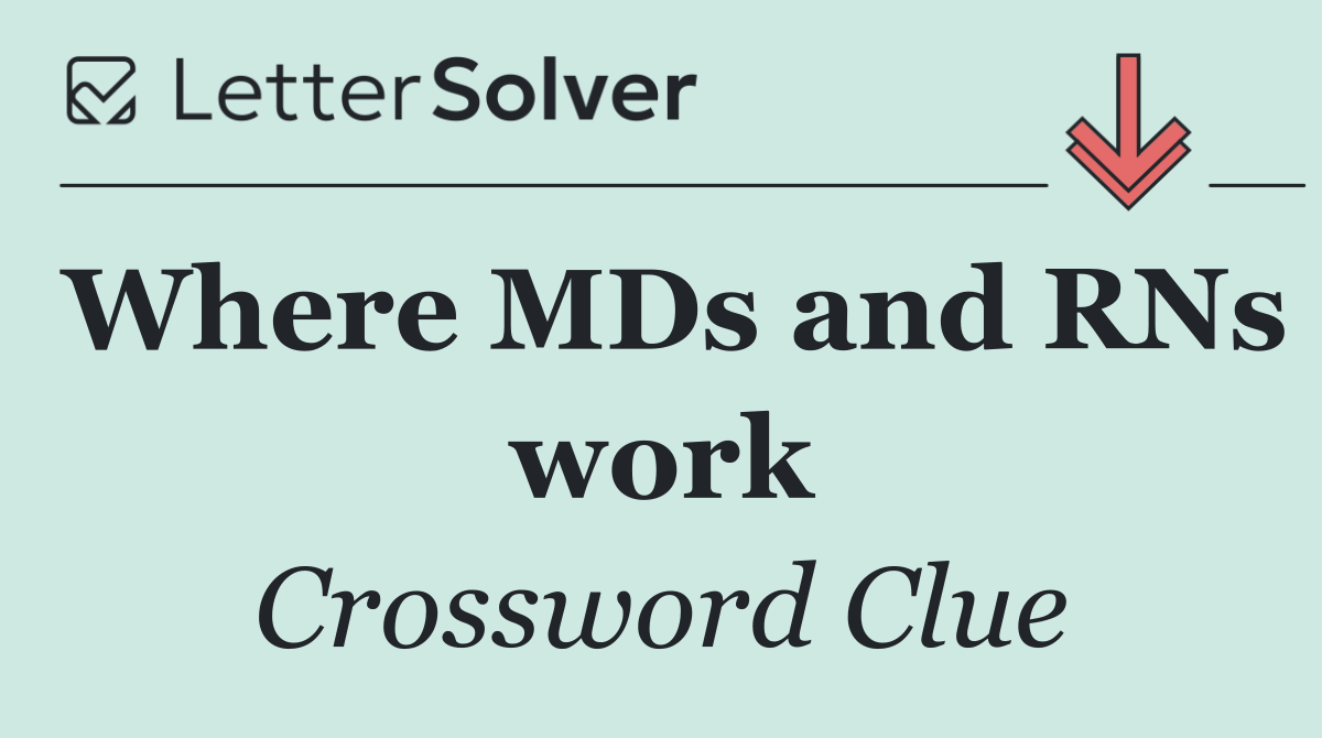 Where MDs and RNs work