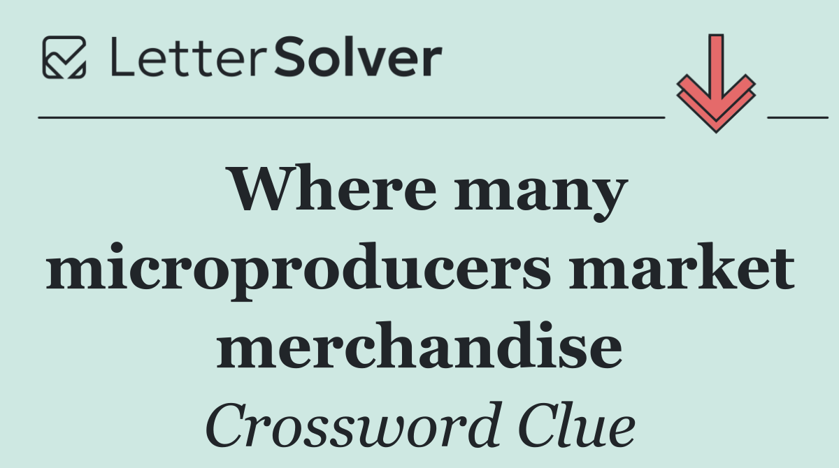 Where many microproducers market merchandise