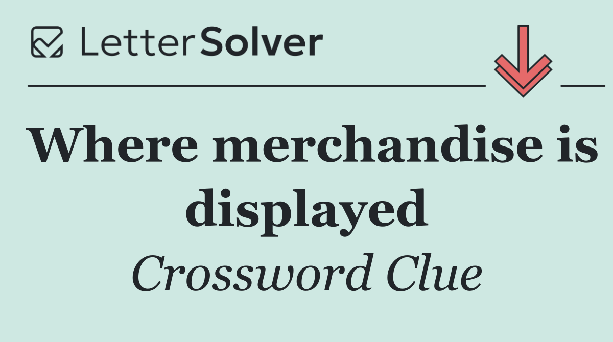 Where merchandise is displayed
