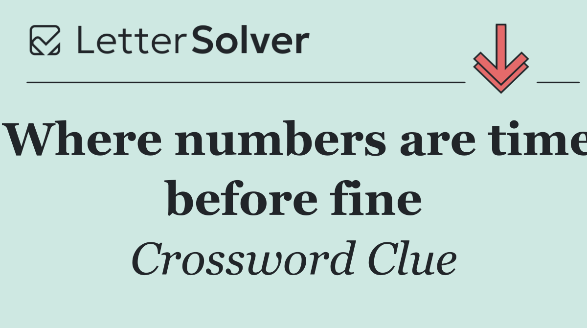 Where numbers are time before fine