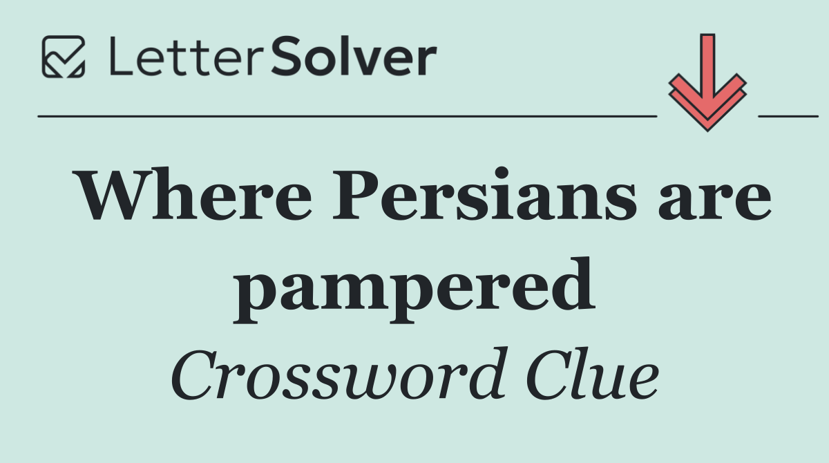 Where Persians are pampered