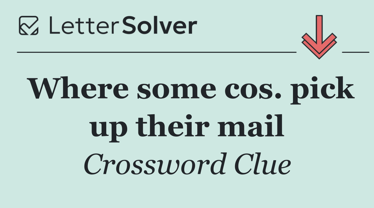 Where some cos. pick up their mail