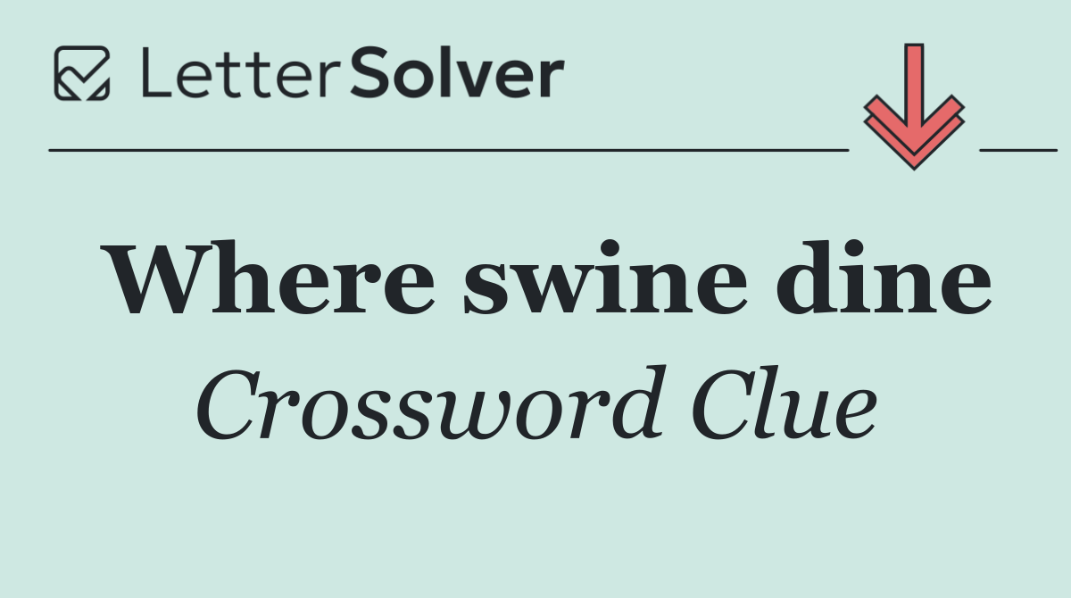 Where swine dine