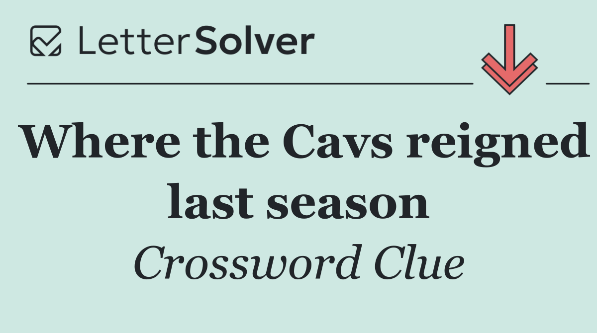 Where the Cavs reigned last season