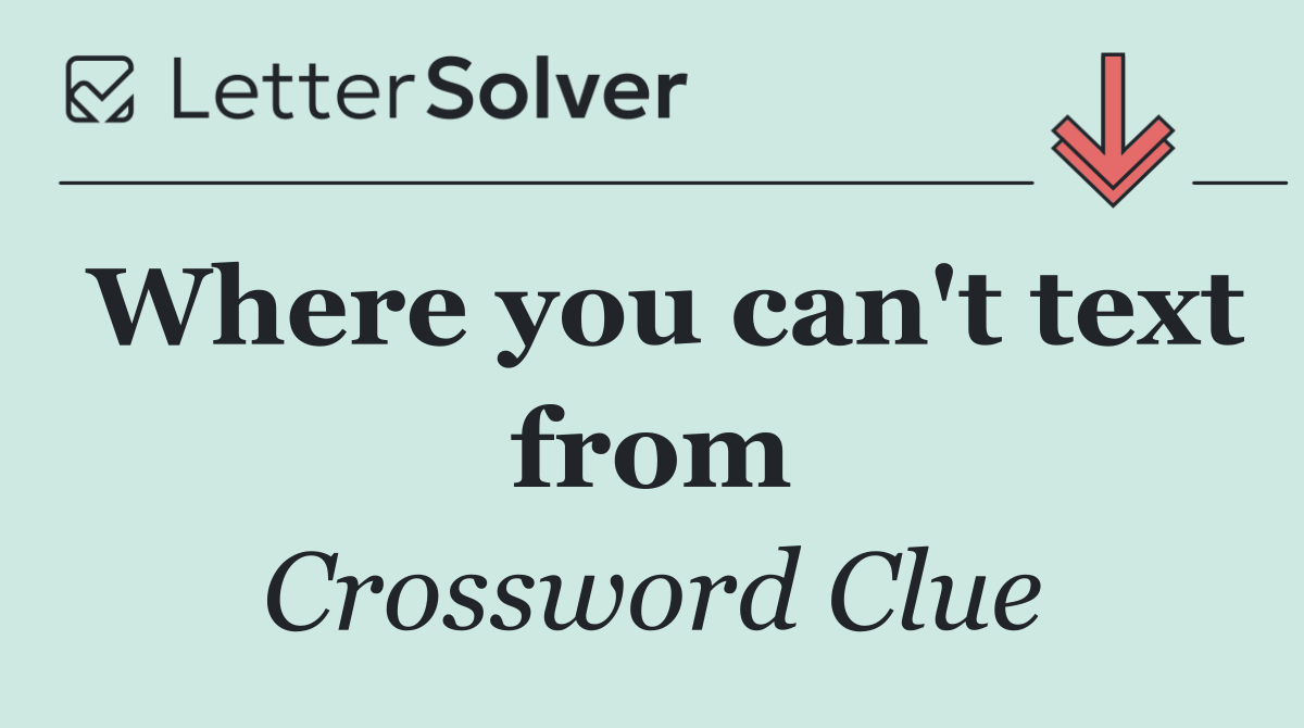 Where you can't text from