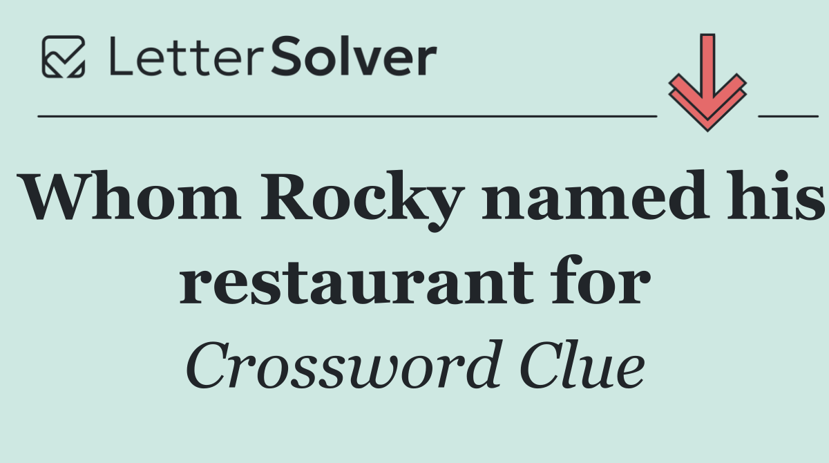 Whom Rocky named his restaurant for