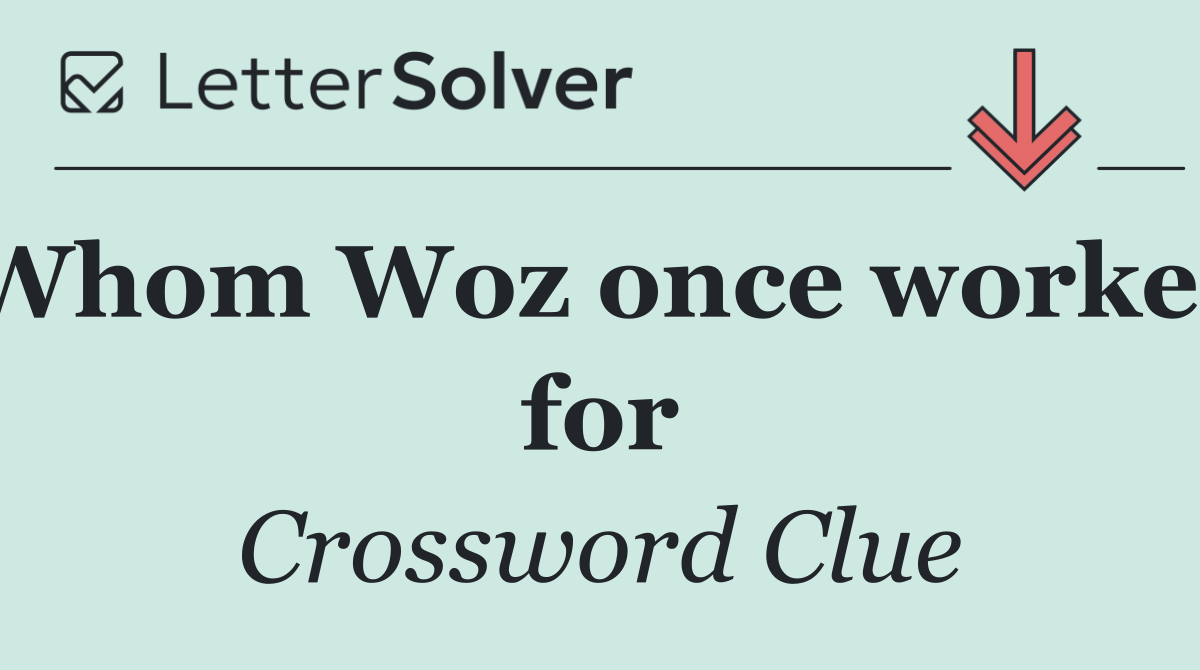 Whom Woz once worked for