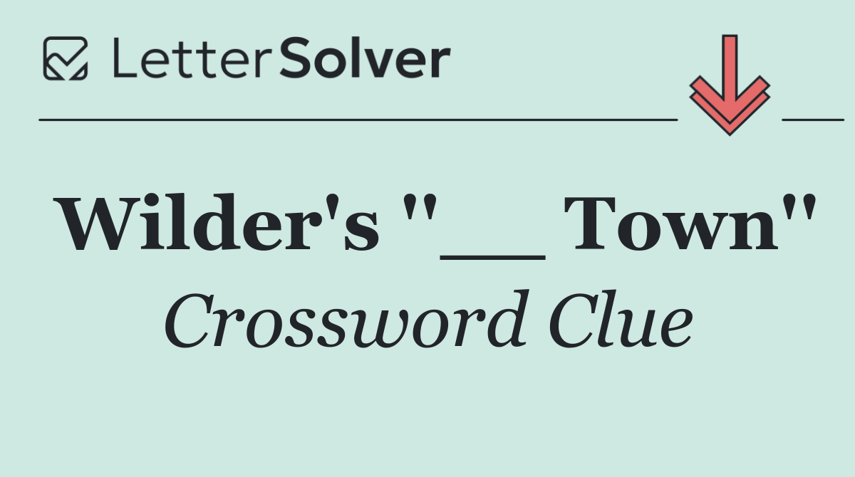 Wilder's ''__ Town''