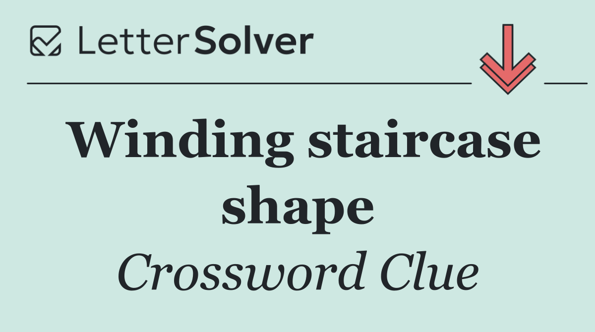 Winding staircase shape