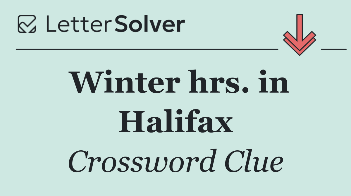 Winter hrs. in Halifax