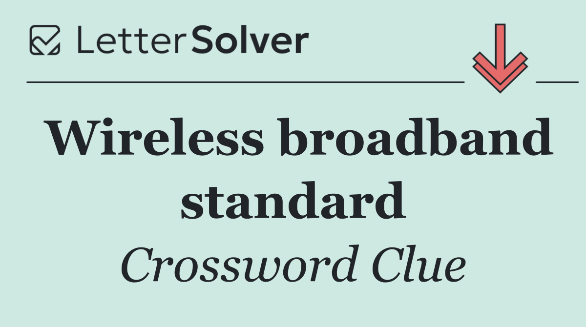 Wireless broadband standard