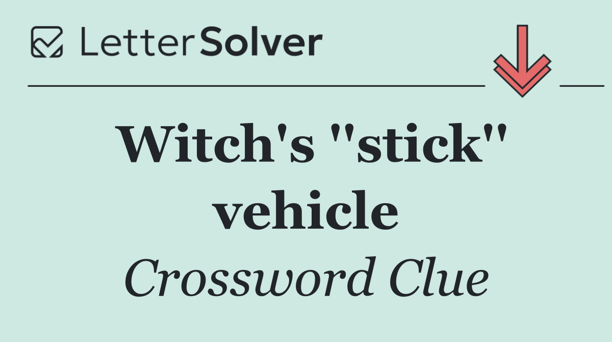 Witch's ''stick'' vehicle