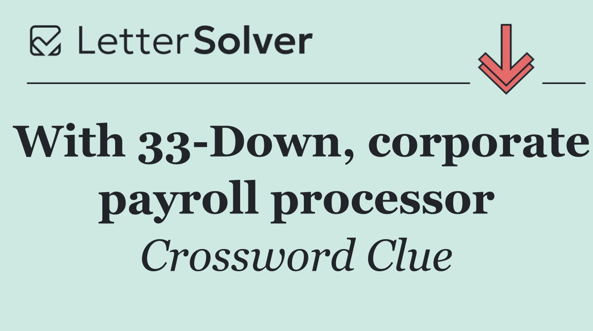 With 33 Down, corporate payroll processor