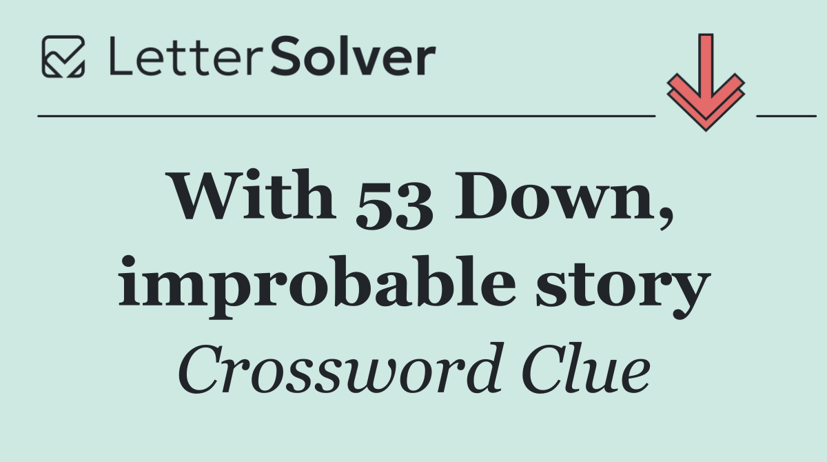 With 53 Down, improbable story