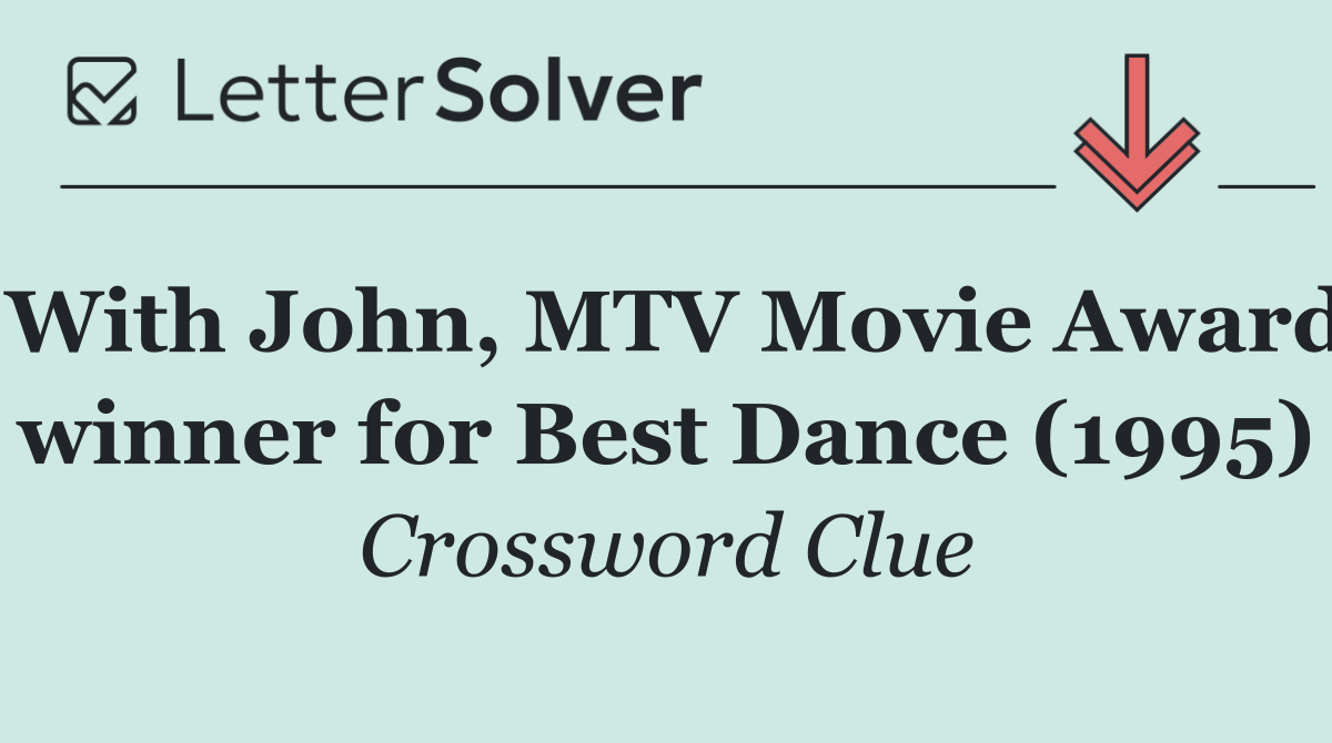 With John, MTV Movie Award winner for Best Dance (1995)