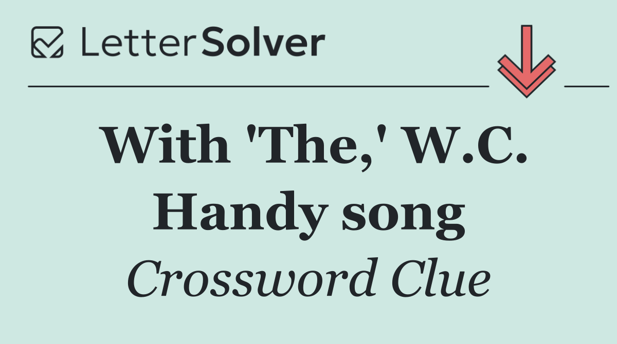With 'The,' W.C. Handy song
