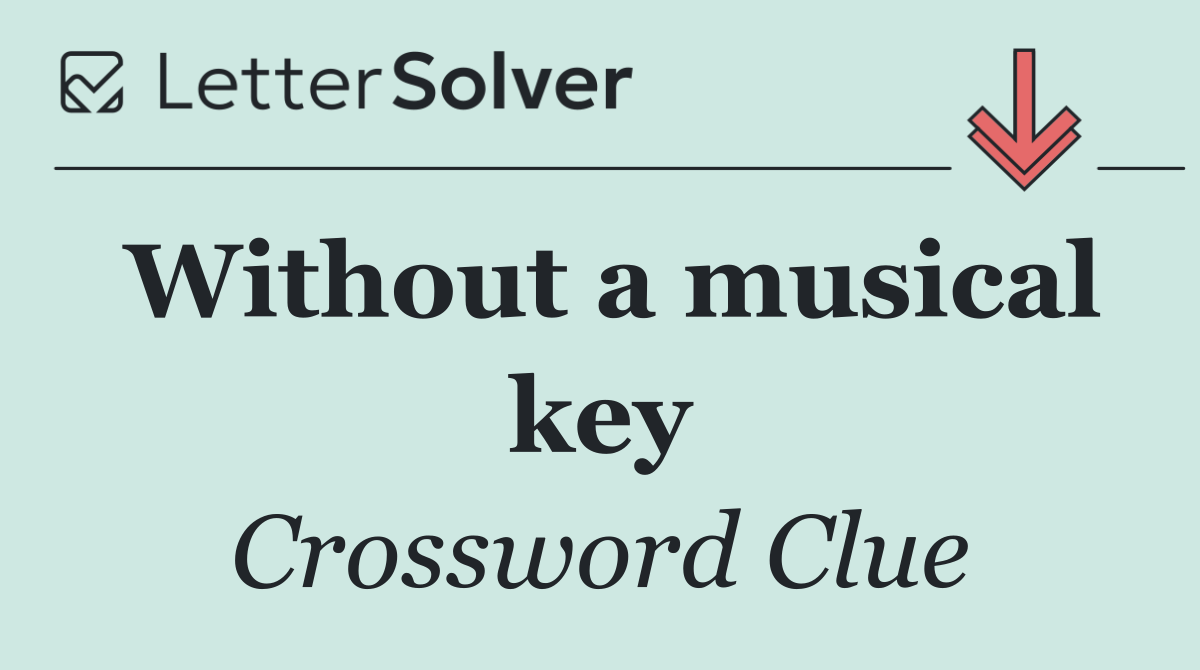 Without a musical key
