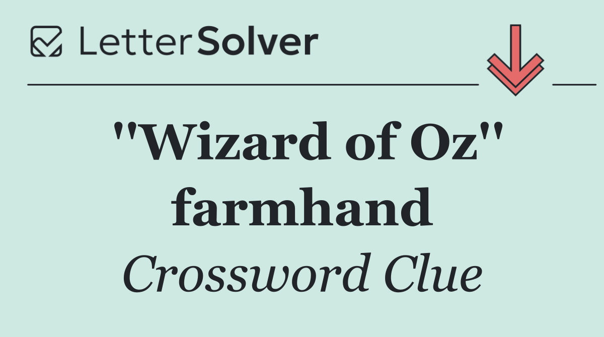 ''Wizard of Oz'' farmhand