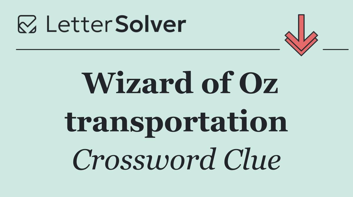 Wizard of Oz transportation