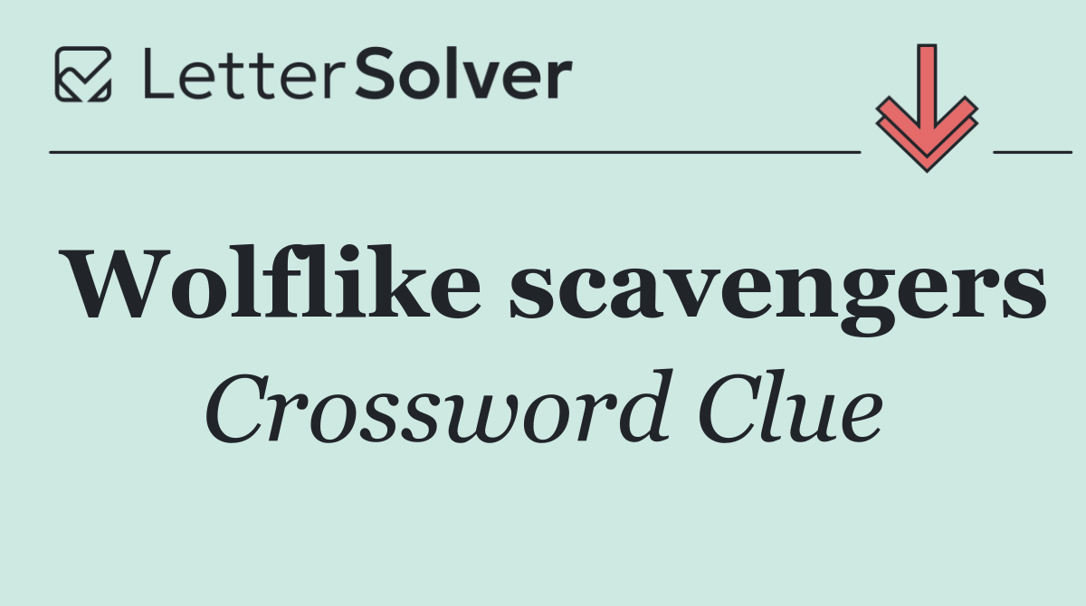 Wolflike scavengers